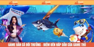 Bắn cá đổi thưởng