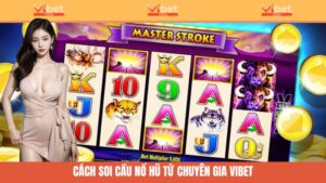 Cách soi cầu nổ hũ