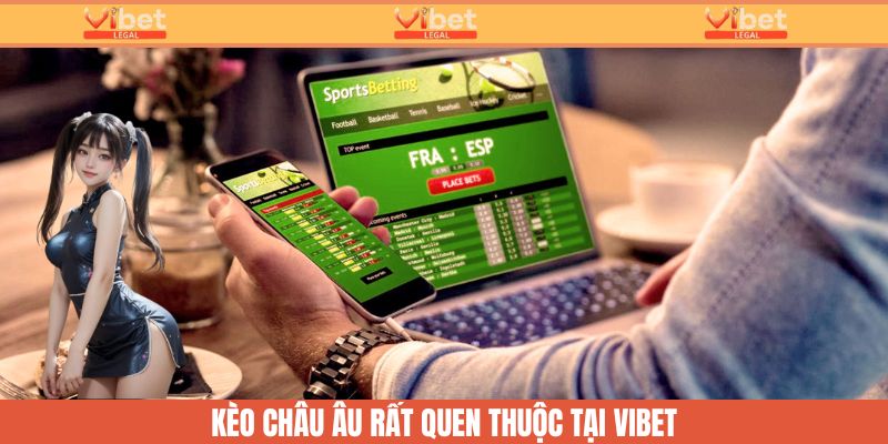 Kèo châu Âu là gì