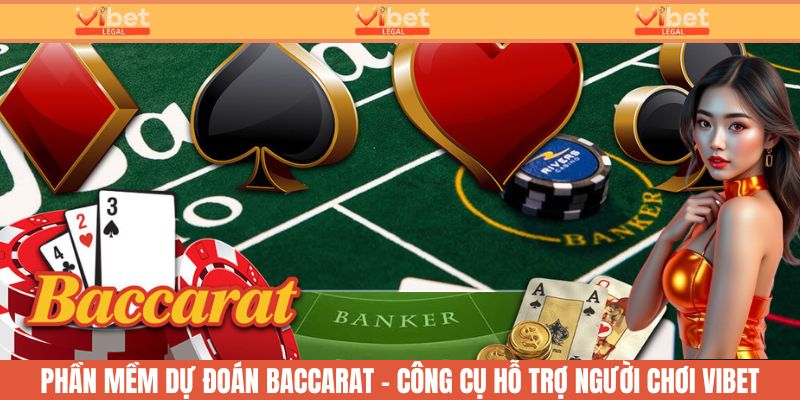 phần mềm dự đoán Baccarat