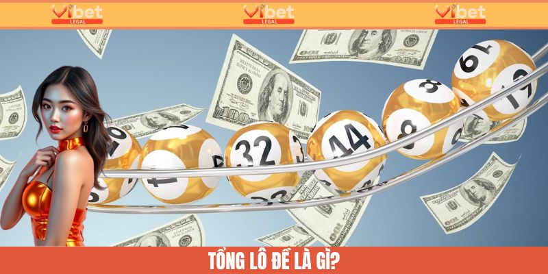 Tổng lô đề là gì