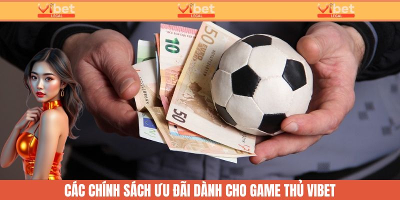 Các chính sách ưu đãi
