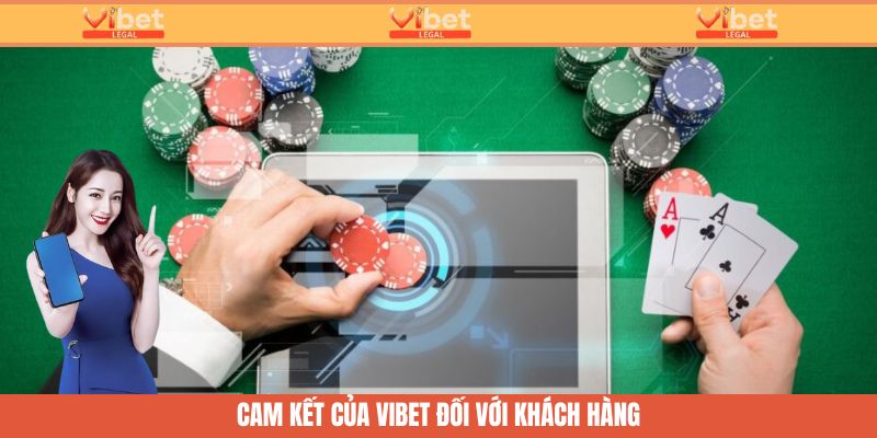 Về Chúng Tôi - Cổng Game Uy Tín, Chất Lượng Số 1 Vibet 3 Cam kết của Vibet đối với khách hàng