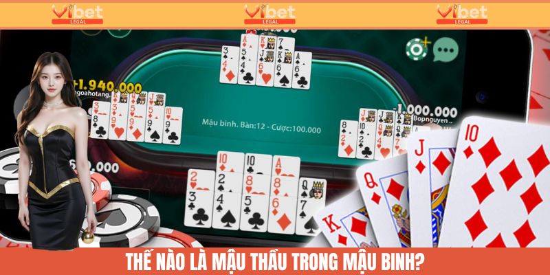Mậu Thầu Trong Mậu Binh Là Gì? Giải Mã Chiến Thuật Từ A-Z 2 Giải đáp mậu thầu trong Mậu Binh là gì
