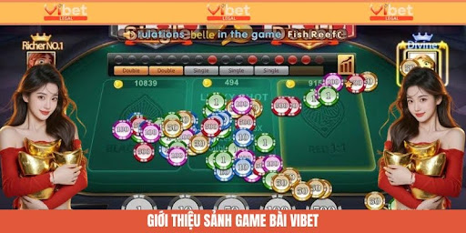 Giới thiệu sảnh game bài tại hệ thống trò chơi Vibet
