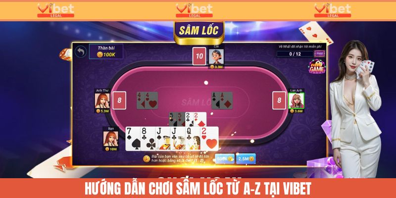Cách Đánh Bài Sâm Từ A-Z: Hướng Dẫn Chơi Chi Tiết Tại Vibet 2 Những quy tắc đặc biệt của game bài Sâm Lốc