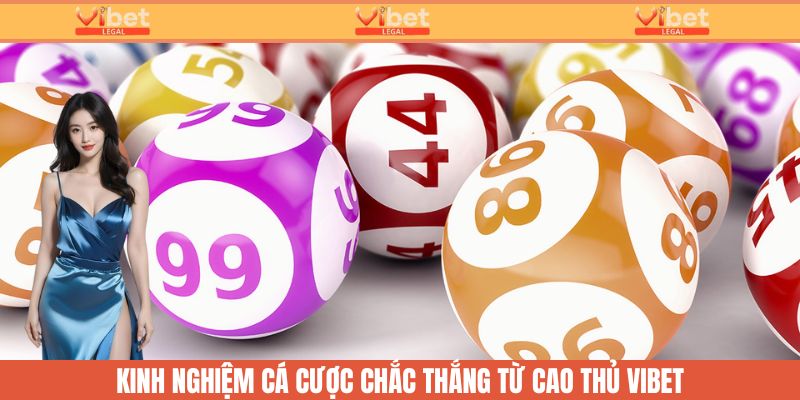 Kinh nghiệm chơi chắc thắng được cao thủ chia sẻ