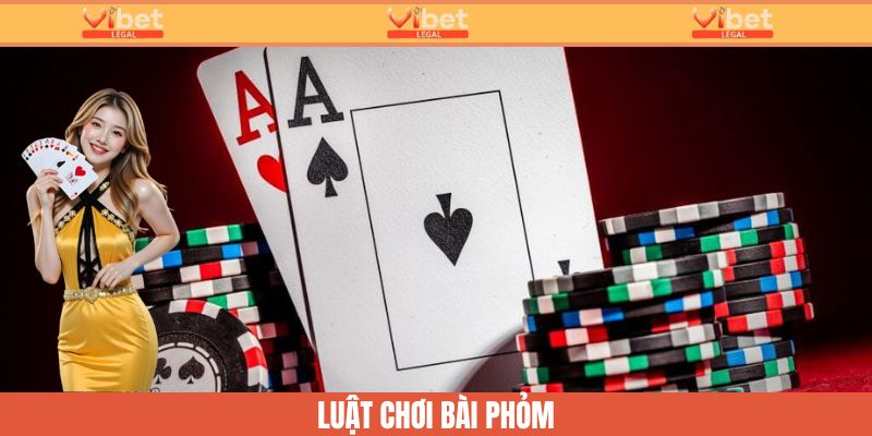 Bài Phỏm Vibet - Hướng Dẫn Chơi Chi Tiết Dành Cho Tân Thủ 3 Luật chơi của game bài phỏm