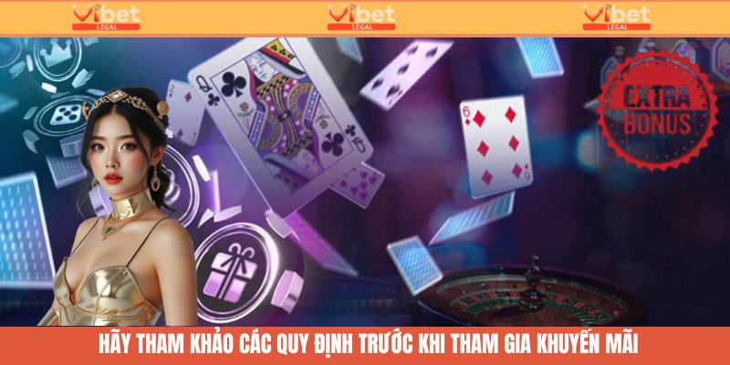 Người chơi nên tham khảo cẩn thận các điều kiện khuyến mãi