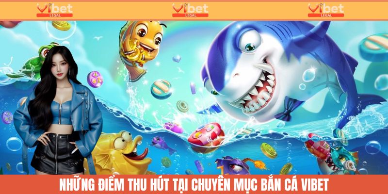 Những điểm thu hút người chơi đến với Vibet