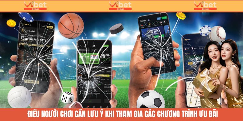 Những lưu ý quan trọng người chơi cần biết khi tham gia vào các ưu đãi