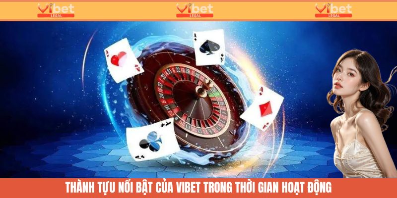 Về Chúng Tôi - Cổng Game Uy Tín, Chất Lượng Số 1 Vibet 2 Những thành tựu nổi bật trong thời gian hoạt động của Vibet