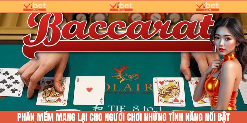 Phần Mềm Dự Đoán Baccarat - Công Cụ Hỗ Trợ Của Vibet 3 Phần mềm mang đến những tiện ích vượt trội cho người chơi
