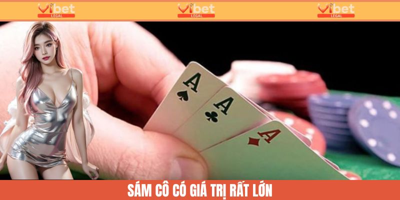 Sám cô là một tay bài rất mạnh