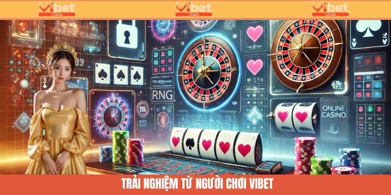 Tải App Vibet - Tối Ưu Trải Nghiệm Cùng Giao Diện Đẳng Cấp 4 Trải nghiệm của hội viên