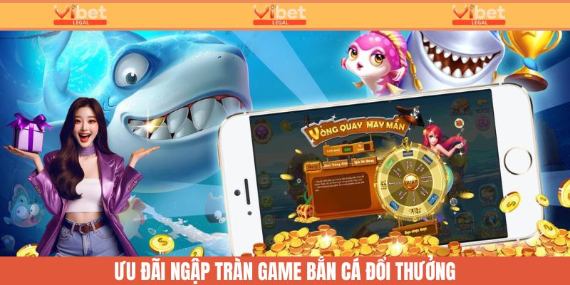 Ưu đãi game bắn cá