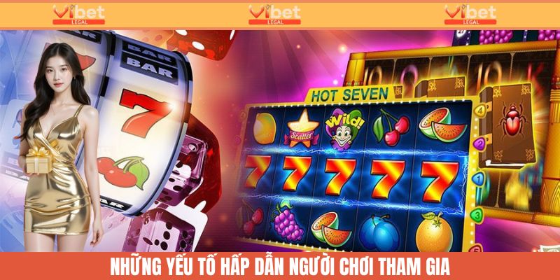 Game Nổ Hũ Tặng Tiền Khởi Nghiệp - Cơ Hội Làm Giàu Tại Vibet 3 Yếu tố hấp dẫn người chơi