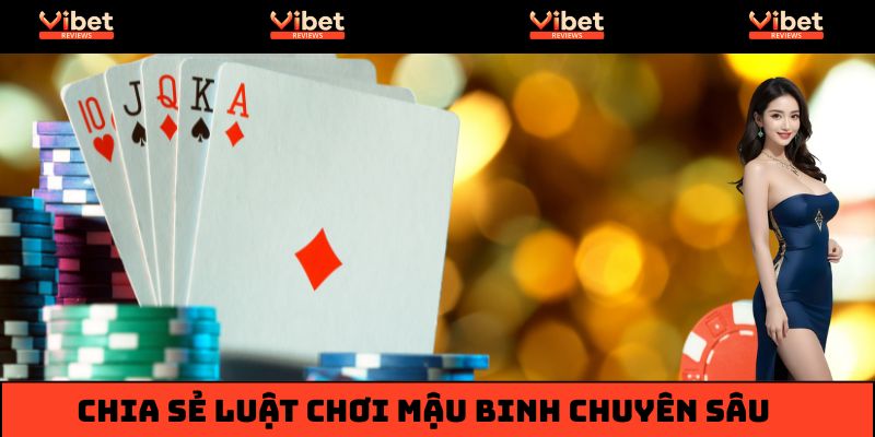 Chia sẻ luật chơi mậu binh chuyên sâu cho tân binh