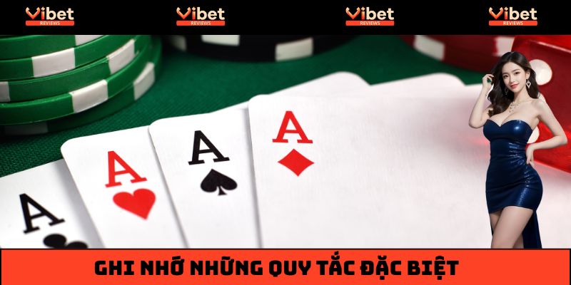 Ghi nhớ những quy tắc đặc biệt trong cách chơi mậu binh