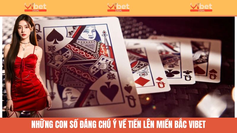 Tiến Lên Miền Bắc Vibet - Cân Não Đấu Trí Từng Phút Giây 4 Thống kê đáng chú ý tại Vibet